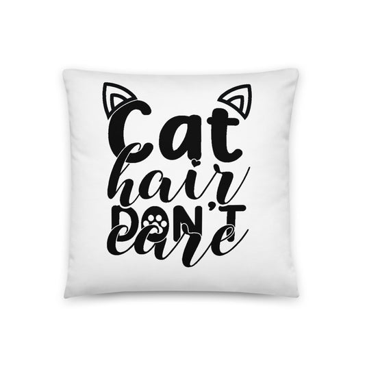 Cat Hair Don't Care Pillow